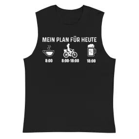 Mein Plan Für Heute 2 - Muskelshirt (Unisex)