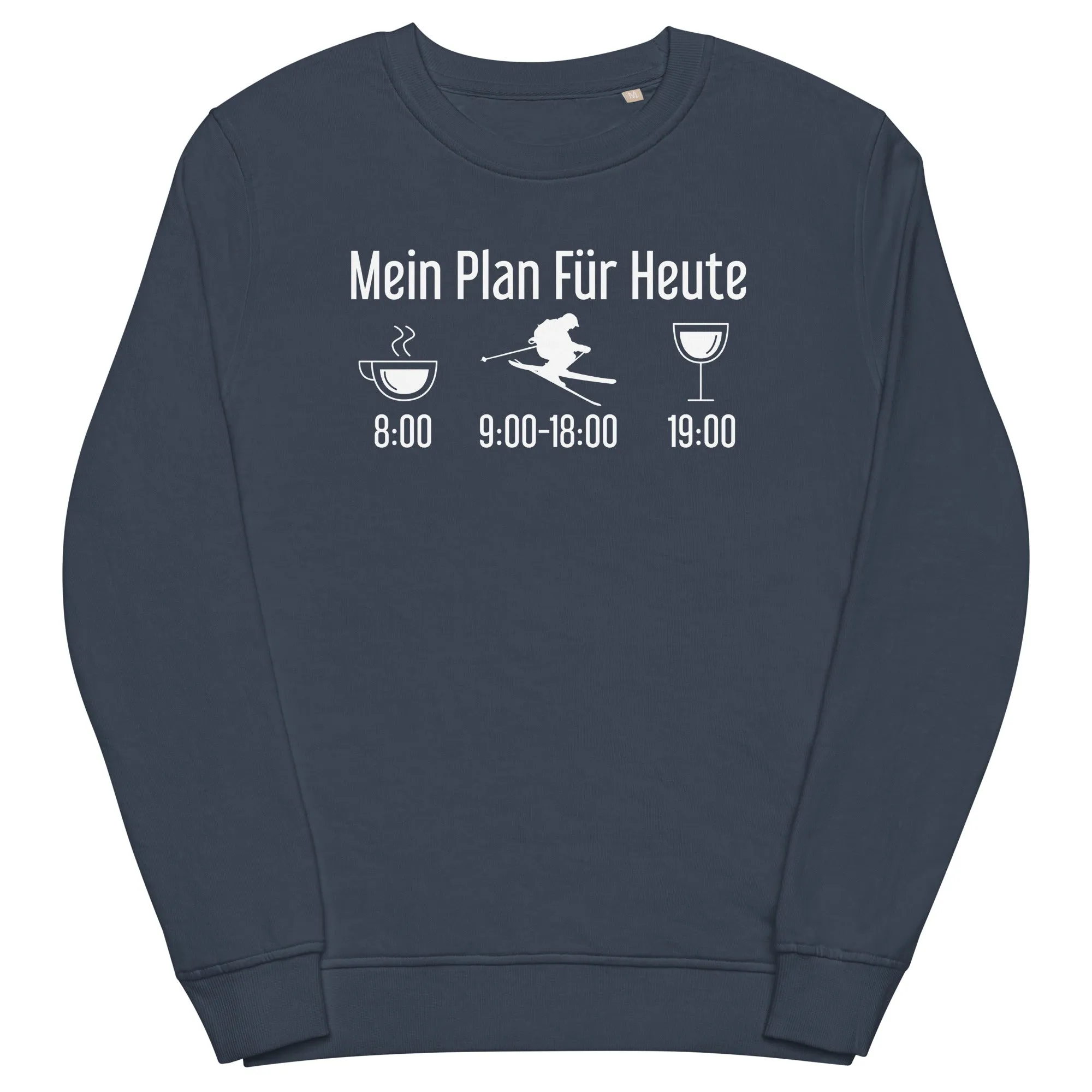 Mein Plan Für Heute - Unisex Premium Organic Sweatshirt